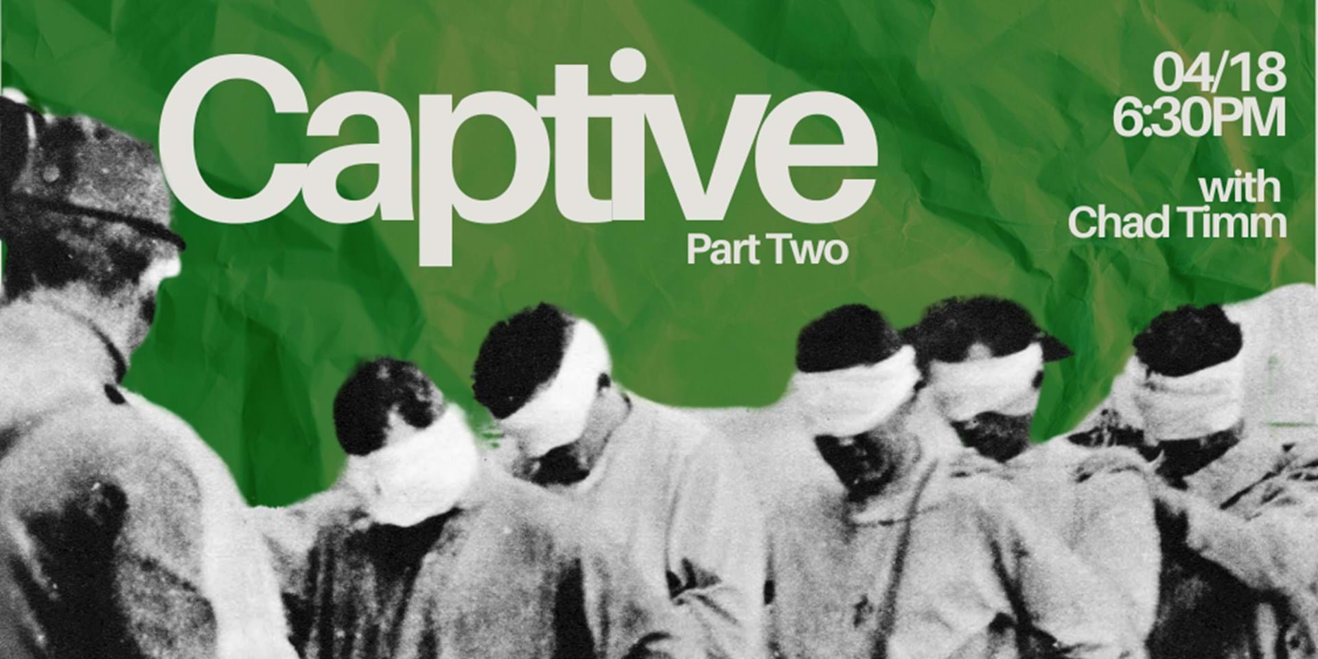 Captive: Part Two